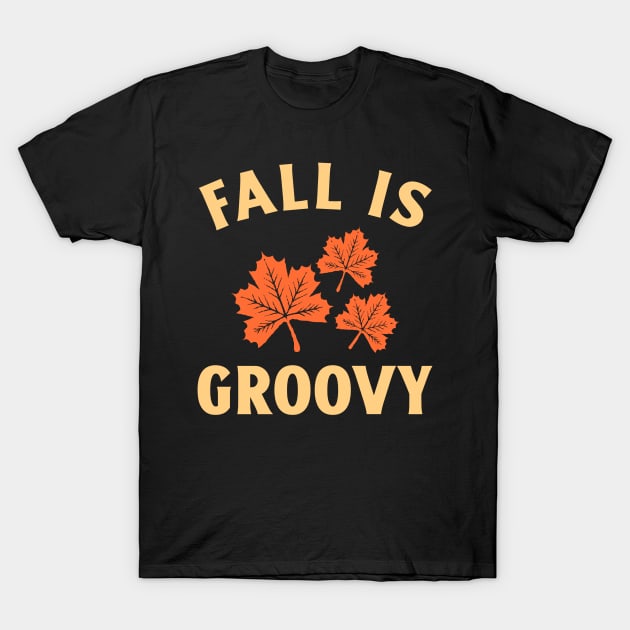 FALL IS GROOVY T-Shirt by amitsurti